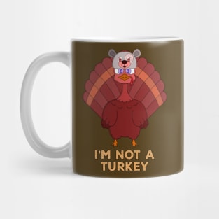 I'm Not A Turkey Mug